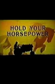 Hold Your Horsepower 1945 streaming