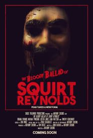 The Bloody Ballad of Squirt Reynolds series tv