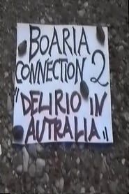 Boaria Connection 2: Delirio In Autralia series tv