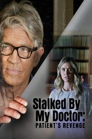 Stalked by My Doctor: Patient's Revenge (2018)