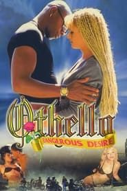 Othello Dangerous Desire-hd