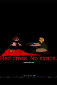 Red Dress. No Straps series tv