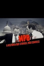 MPB: A História que o Brasil Não Conhece series tv