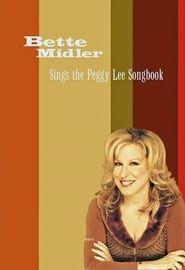 Bette Midler Sings the Peggy Lee Songbook 2005 streaming
