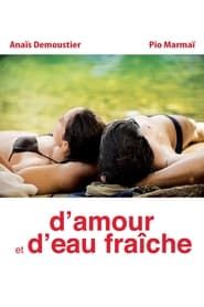 D'amour et d'eau fraîche (2010)