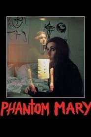 watch Phantom Mary