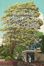 How Ghibli Was Born series tv