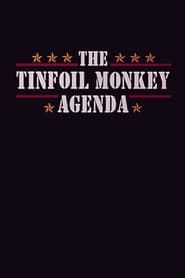 Image The Tinfoil Monkey Agenda