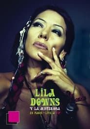 watch Lila Downs y La Misteriosa en París - Live à FIP