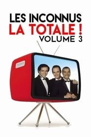 Les Inconnus - La totale ! Vol. 3 (2017)