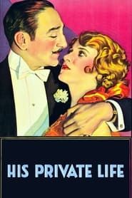 His Private Life 1928 streaming