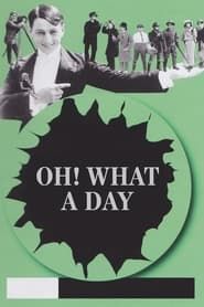 Oh! What a Day (1918)