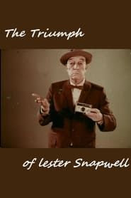The Triumph of Lester Snapwell series tv