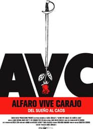 Alfaro Vive Carajo: Del sueño al caos series tv