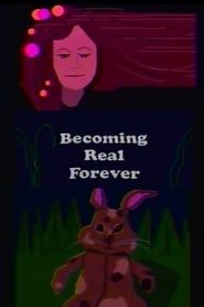 Becoming Real Forever series tv