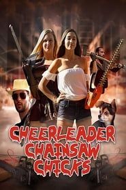 Cheerleader Chainsaw Chicks series tv
