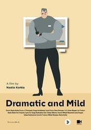 Dramatic and Mild series tv