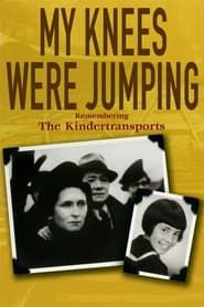 My Knees were Jumping: Remembering the Kindertransports series tv