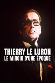 Image Thierry Le Luron, le miroir d'une époque