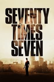 watch Seventy Times Seven