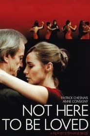 Not Here to Be Loved series tv