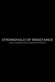 Stronghold of Resistance: Sable Island & Her Legendary Horses series tv