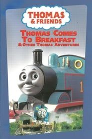 Thomas & Friends: Thomas Comes To Breakfast & Other Thomas Adventures series tv