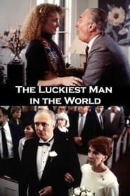 The Luckiest Man in the World