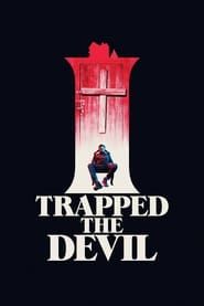 I Trapped the Devil series tv