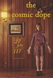 The Cosmic Dope - A Plant Experience series tv