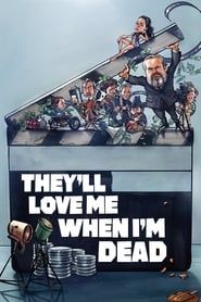 They'll Love Me When I'm Dead series tv