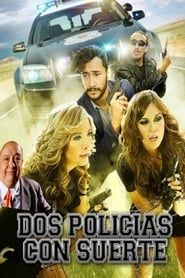 Dos policias con suerte (2013)