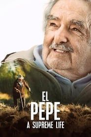 El Pepe: A Supreme Life series tv
