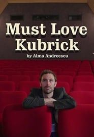 Must Love Kubrick (2018)