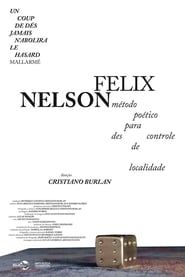 Nelson Felix – Método Poético para Descontrole de Localidade series tv