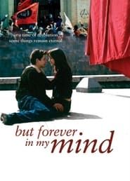But Forever in My Mind series tv
