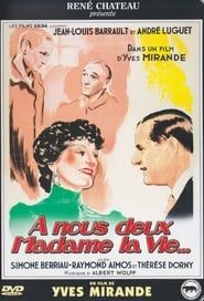 À nous deux, madame la vie (1937)