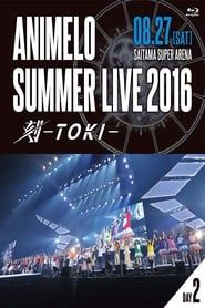 Animelo Summer Live 2016 刻-TOKI- 8.27 series tv