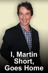 I, Martin Short, Goes Home series tv