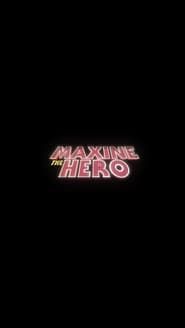 Maxine The Hero series tv