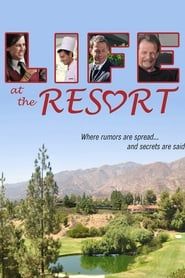 watch Life at the Resort