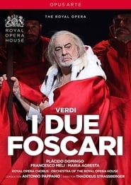 Verdi : I Due Foscari - Royal Opera House 2015 streaming