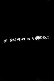 My Basement is a Shithole series tv