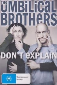 The Umbilical Brothers: Don't Explain series tv