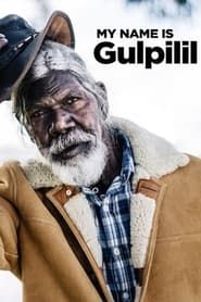 My Name Is Gulpilil 2021 streaming