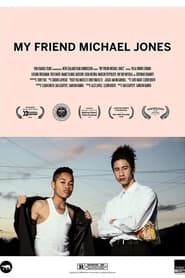 My Friend Michael Jones series tv