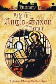 Life In Anglo-Saxon Britain series tv