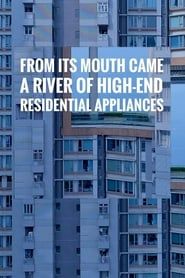 From Its Mouth Came a River of High-End Residential Appliances series tv