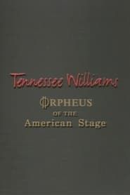 Tennessee Williams: Orpheus of the American Stage series tv