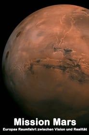 Mission Mars : Le programme spatial européen entre rêves et réalité 2017 streaming